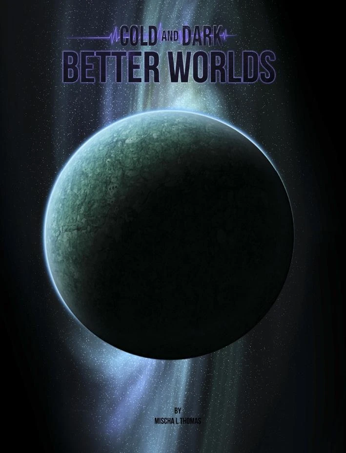 Modiphius Entertainment PDFs Cold And Dark: Better Worlds - PDF 3 Modiphius Entertainment PDFs Cold And Dark: Better Worlds - PDF