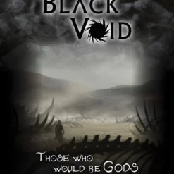 Black Void Games PDFs Black Void: Those Who Would Be Gods - PDF