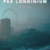 Paul Mitchener Liminal: Pax Londinium